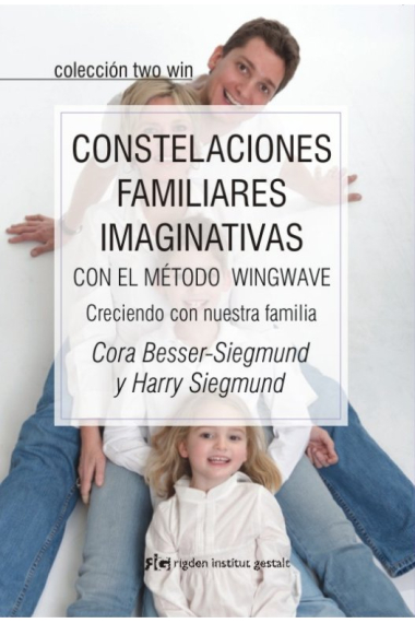 Constelaciones Familiares Imaginativas : Con el método Wingwave