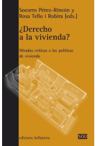 ¿Derecho a la vivienda? Mirada crítica a las políticas de vivienda