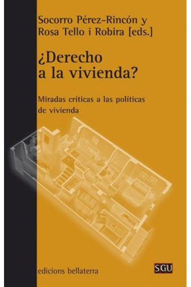 ¿Derecho a la vivienda? Mirada crítica a las políticas de vivienda