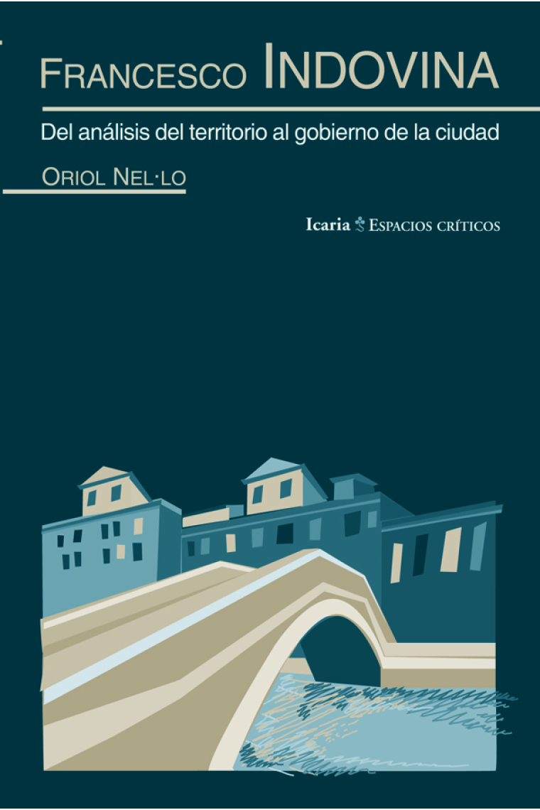 Francesco Indovina  Del análisis del territorio al gobierno de la ciudad