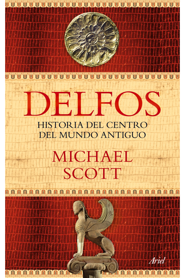 Delfos: historia del centro del mundo antiguo