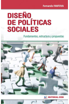 Diseño de políticas sociales. Fundamentos, estructura y propuestas