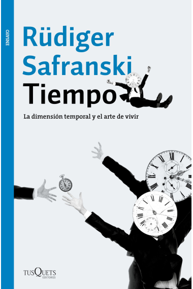 Tiempo: la dimensión temporal y el arte de vivir