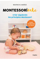 Montessorizate. Criar siguiendo los principios Montessori