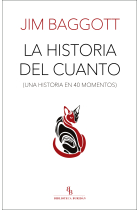 La historia del cuanto (Una historia en 40 momentos)