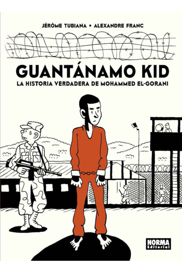 Guantánamo Kid. La Historia verdadera de Mohammed El-Gorani