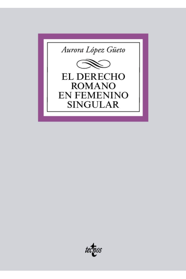 El Derecho romano en femenino singular. Historia de mujeres