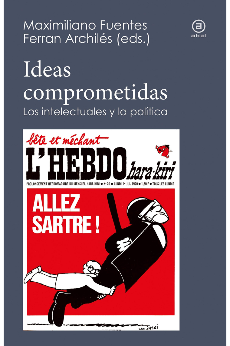 Ideas comprometidas. Los intelectuales y la política