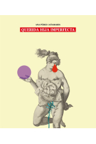 Querida hija imperfecta