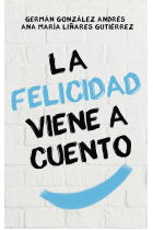 La felicidad viene a cuento