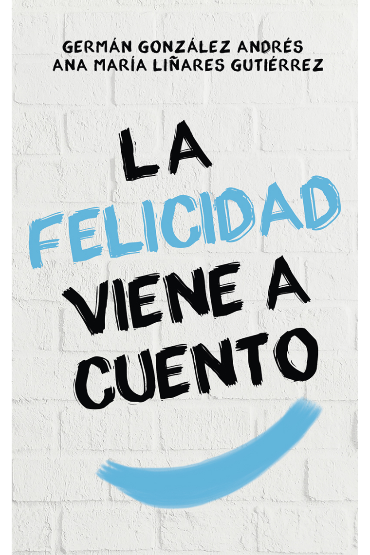 La felicidad viene a cuento