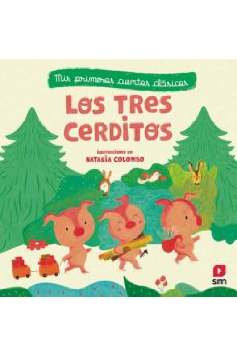 Los tres cerditos (Mis primeros cuentos clásicos)