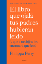 El libro que ojalá tus padres hubieran leído (y que a tus hijos les encantará que leas)