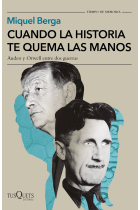 Cuando la historia te quema las manos: Auden y Orwell entre dos guerras