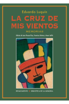 La cruz de mis vientos (Memorias)