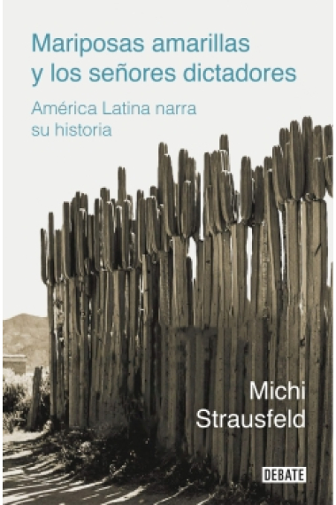 Mariposas amarillas y los señores dictadores: América Latina narra su historia