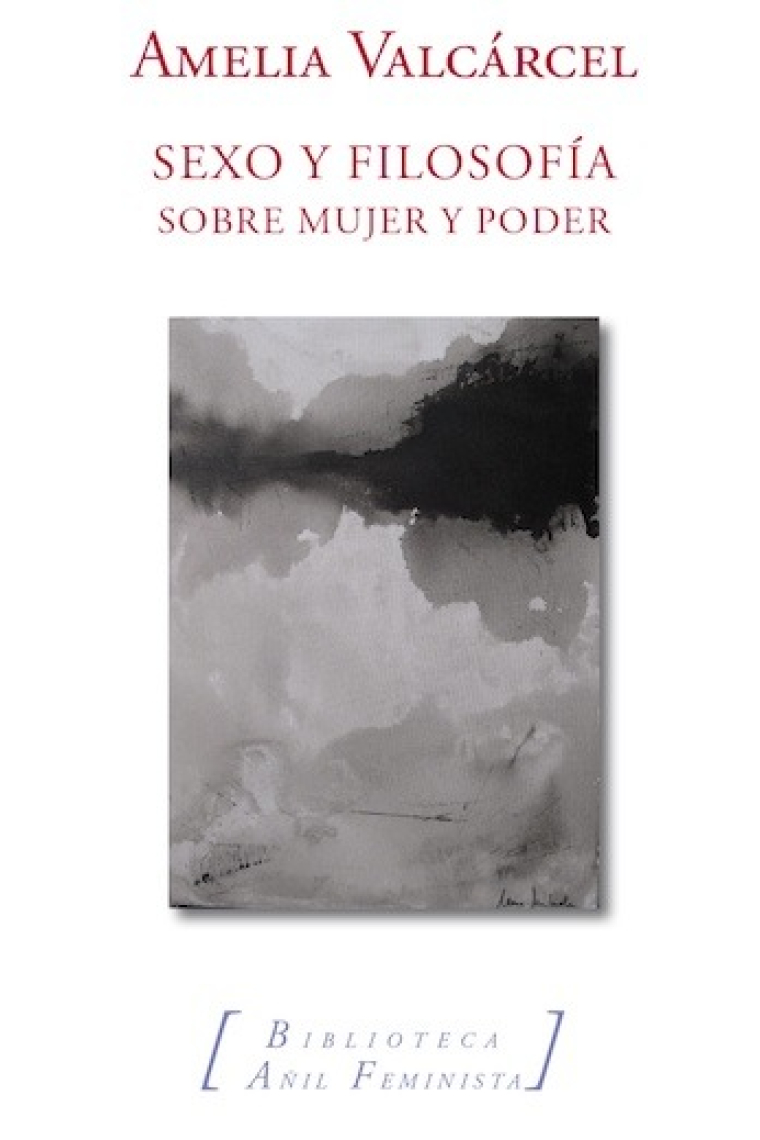 Sexo y filosofía: sobre mujery poder (Nueva edición ampliada)