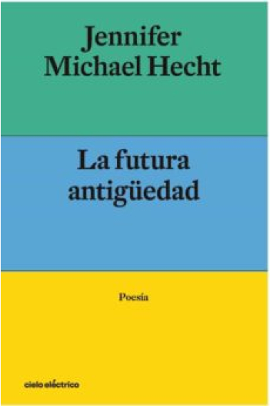 La futura antigüedad (Ed. Bilingüe)