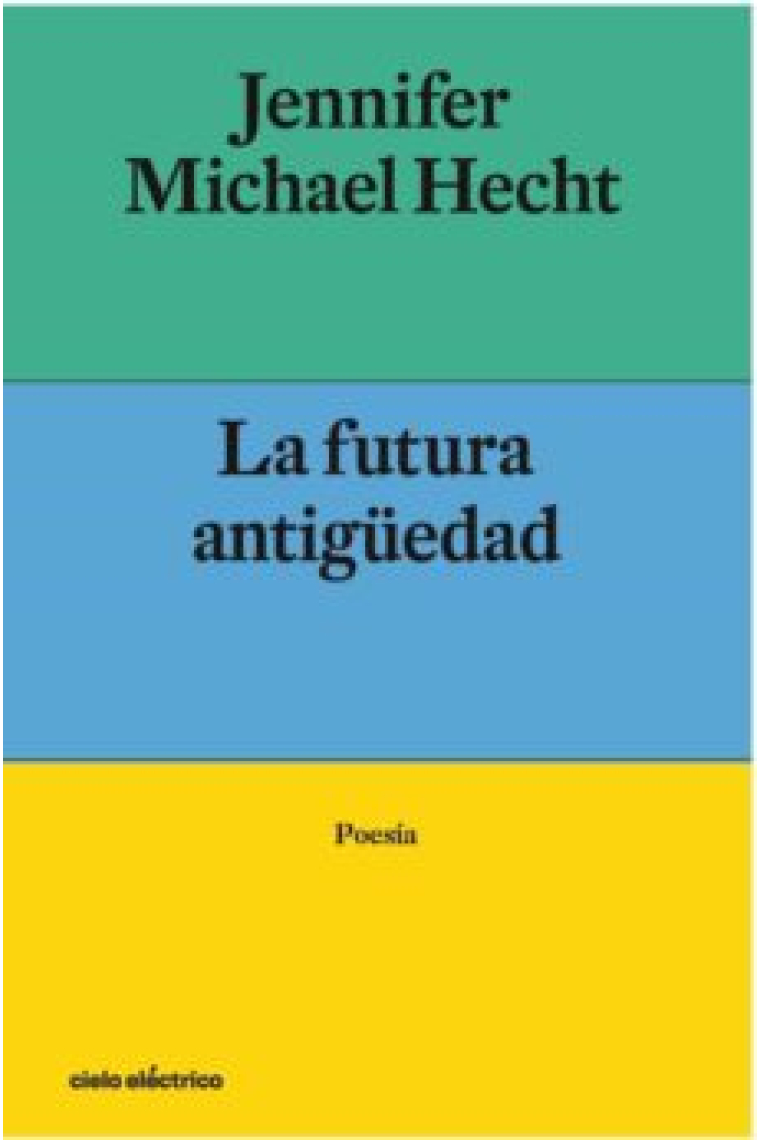 La futura antigüedad (Ed. Bilingüe)