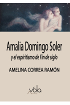 Amalia Domingo Soler y el espiritismo de Fin de siglo