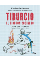 Tiburcio, el tiburón cocinero. Cocina sana y divertida para cocinar con tus hijos