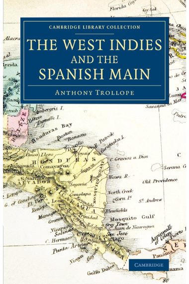 West Indies And The Spanish Main (Cambridge Library Collection - Latin American Studies)