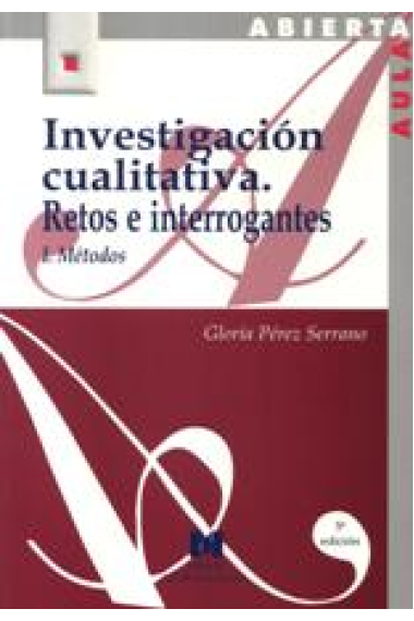 Investigación cualitativa. Retos e interrogantes. I. Métodos