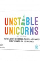 Unstable Unicorns. Crea un ejército de unicornios. Traiciona a tus amigos. Ahora tus amigos son los unicornios