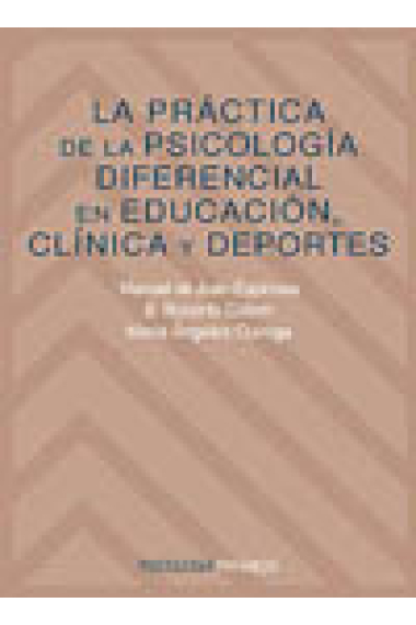 La práctica de la psicología diferencial en educación, clínica y deportes