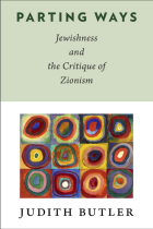 Parting Ways: Jewishness and the Critique of Zionism