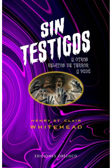 Sin testigos y otros relatos de terror y vudú