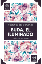 Buda, El Iluminado. La luz de la mente