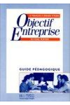 Objectif enterprise. Guide pédagogique