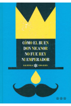 Cómo el buen Don Nicanor no fue rey ni emperador