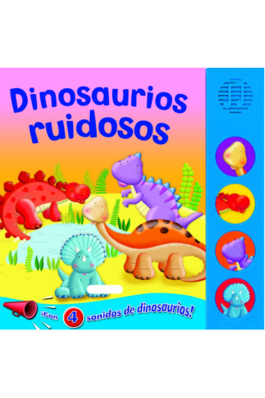 Dinosaurios ruidosos