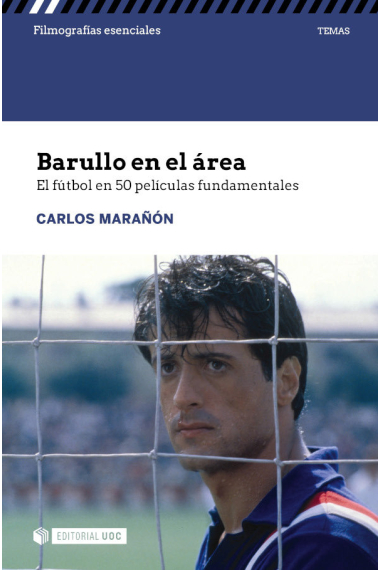 BARULLO EN EL AREA EL FUTBOL EN 50 PELICULAS FUNDAMENTALES