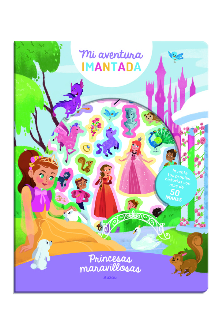 MI AVENTURA IMANTADA PRINCESAS MARAVILLOSAS