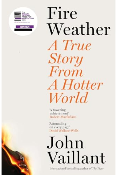 Fire Weather: A True Story from a Hotter World (Pulitzer Prize Finalist in General Nonfiction 2024)