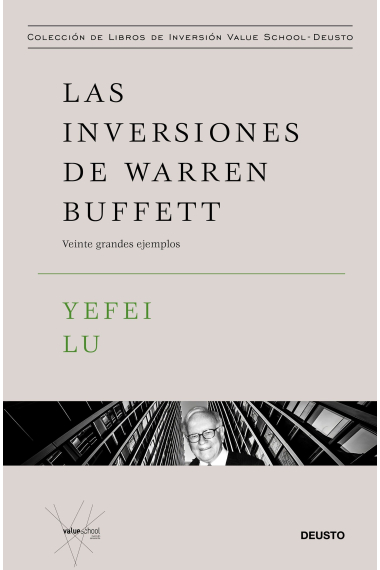 Las inversiones de Warren Buffett. Veinte grandes ejemplos