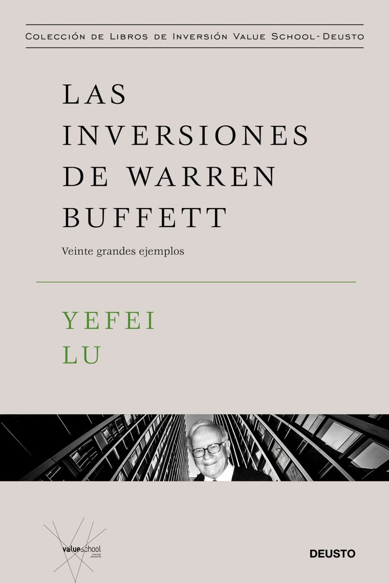 Las inversiones de Warren Buffett. Veinte grandes ejemplos