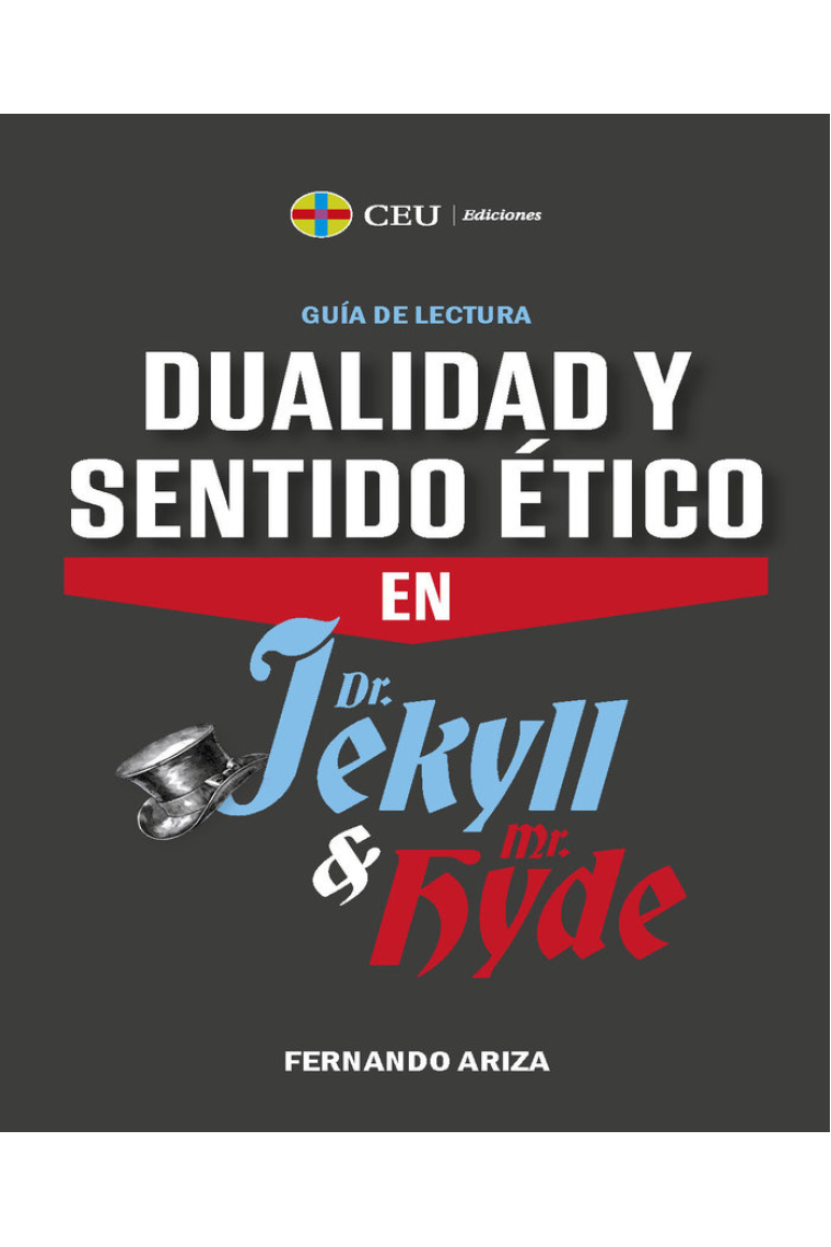 DUALIDAD Y SENTIDO ETICO EN DR JEKYLL Y MR HYDE. GUIA DE L