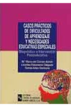 Casos prácticos de dificultades de aprendizaje y necesidades educativas especiales