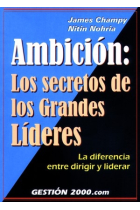 Ambición: los  secretos de los grandes líderes