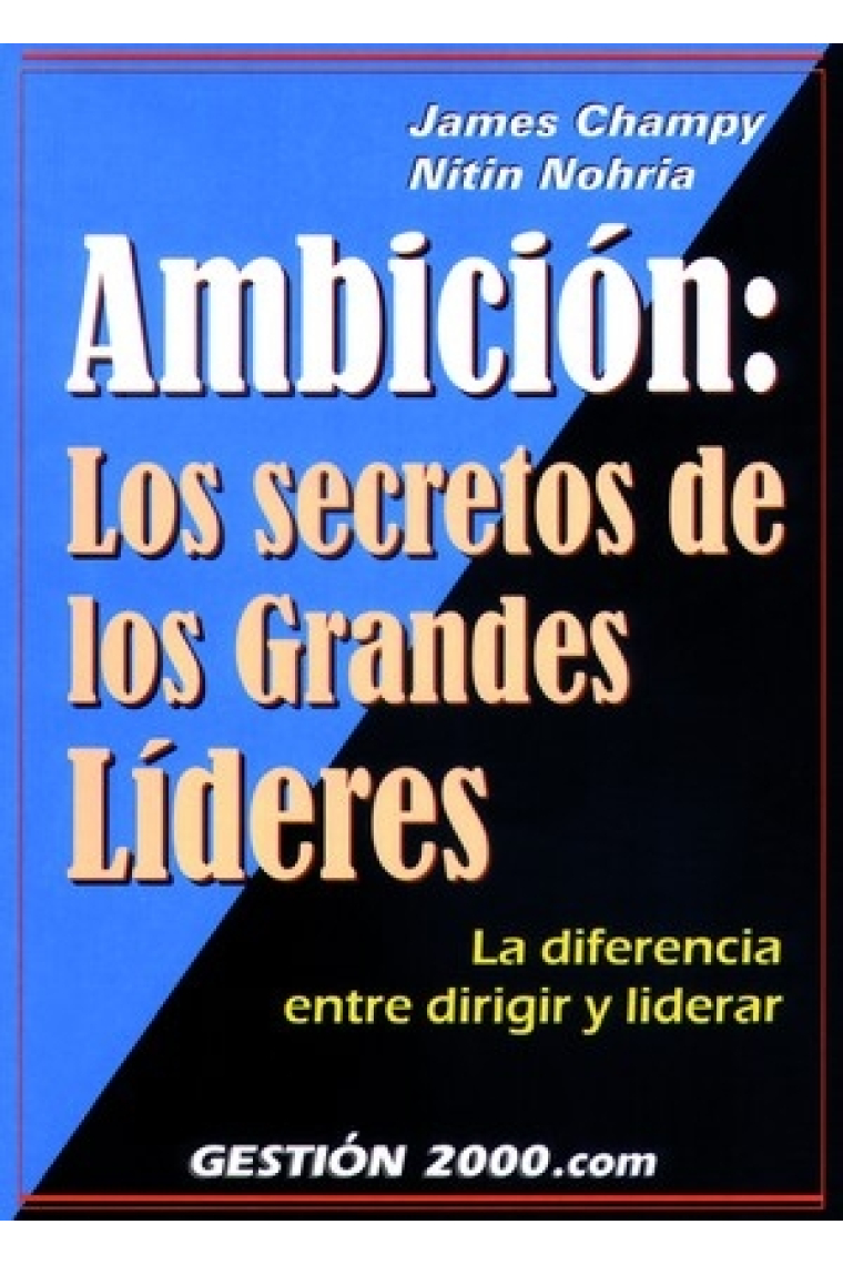 Ambición: los  secretos de los grandes líderes