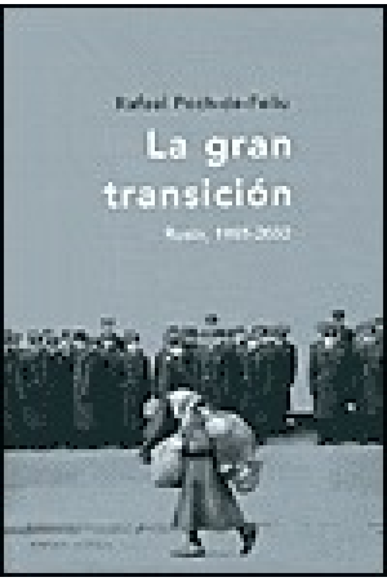 La gran transición: Rusia, 1985-2002