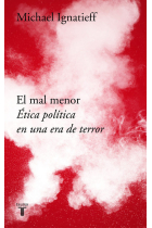 El mal menor: ética política en una época de terror