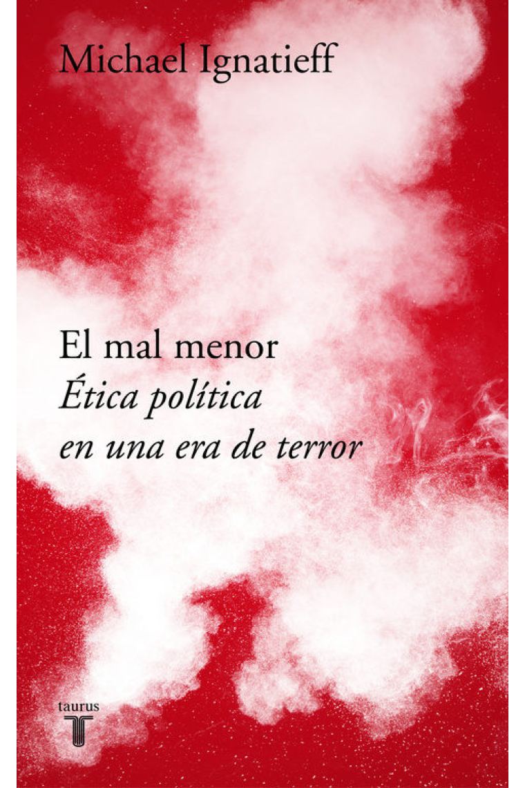 El mal menor: ética política en una época de terror