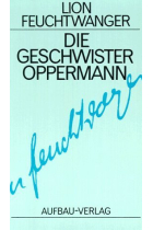 Die Geschwister Oppermann (Ges. Werke in Einzelbänden Bd. 7)