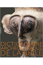 Dictionnaire archéologique de la Bible