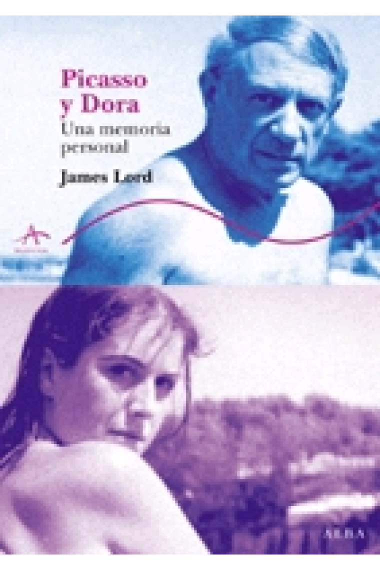 Picasso y Dora. Una memoria personal